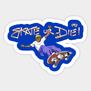 Skate or Die Sticker